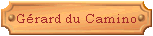 Gérard du Camino