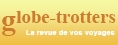 Globe-trotters magazine - la revue éditée par ’Aventures du bout du monde’ Globe-trotters magazine - la revue éditée par ’Aventures du bout du monde’