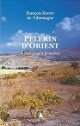 Pèlerin d’Orient - le récit aux éditions Transboréal