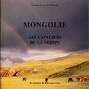 Mongolie - les cavaliers de la steppe